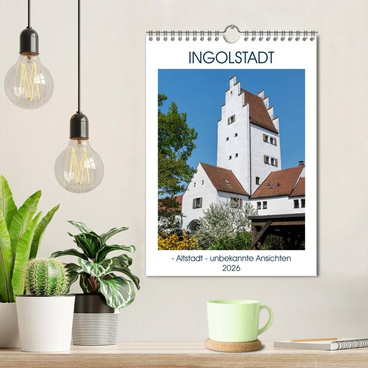 Produktbild: Ingolstadt - Altstadt - unbekannte Ansichten (Wandkalender 2026 DIN A4 hoch), CALVENDO Monatskalender