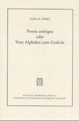 Produktbild: Poesia ambigua oder Vom Alphabet zum Gedicht
