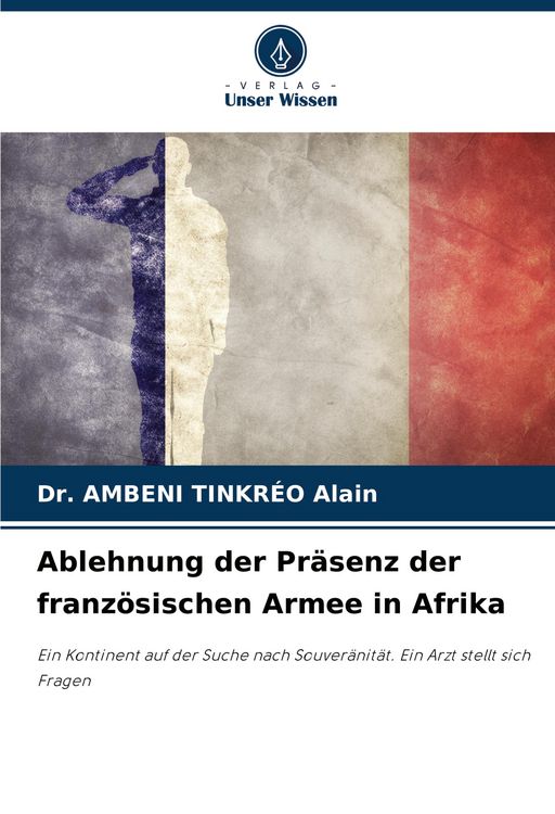 Produktbild: Ablehnung der Pr&auml;senz der franz&ouml;sischen Armee in Afrika