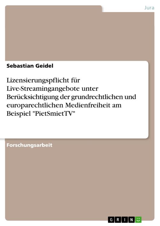 Produktbild: Lizensierungspflicht f&uuml;r Live-Streamingangebote unter Ber&uuml;cksichtigung der grundrechtlichen und europarechtlichen Medienfreiheit am Beispiel "PietSmie