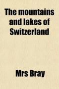 Produktbild: The Mountains and Lakes of Switzerland