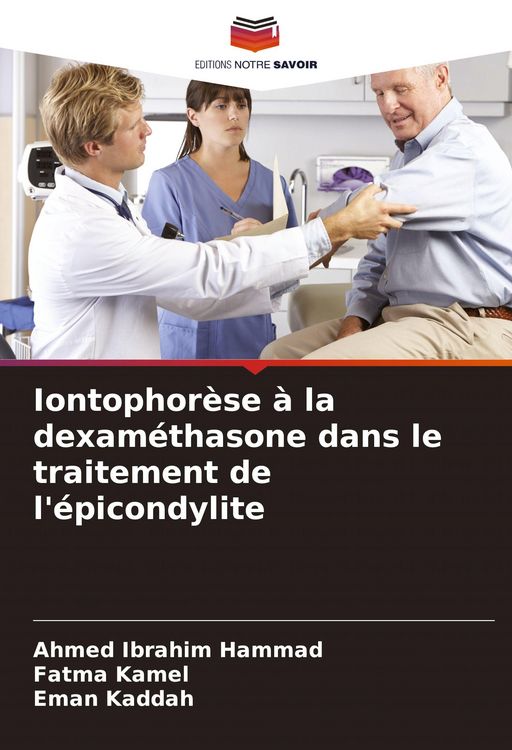 Produktbild: Iontophor&egrave;se &agrave; la dexam&eacute;thasone dans le traitement de l'&eacute;picondylite