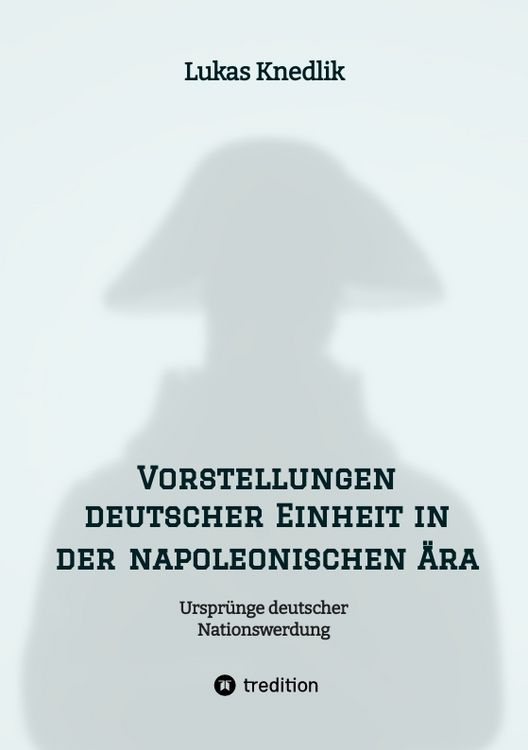 Produktbild: Vorstellungen deutscher Einheit in der napoleonischen &Auml;ra