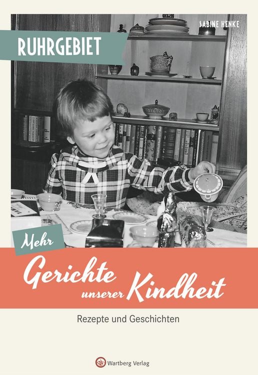 Produktbild: Ruhrgebiet - Mehr Gerichte unserer Kindheit