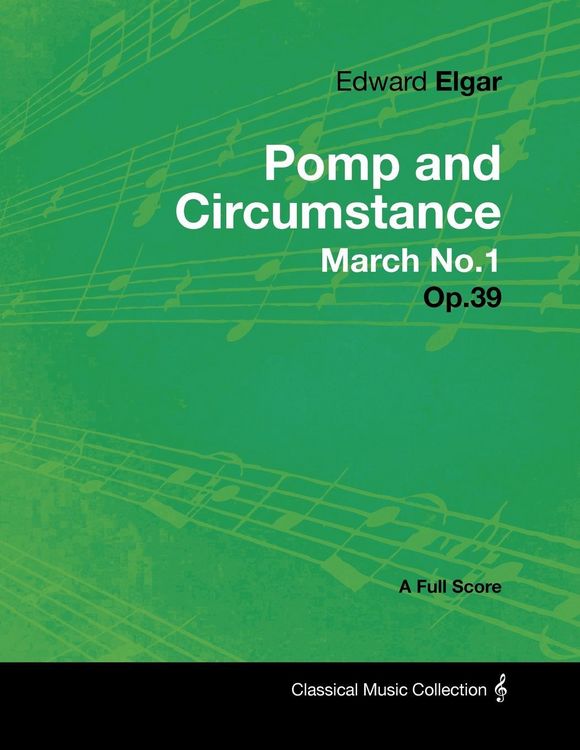 Produktbild: Edward Elgar - Pomp and Circumstance March No.1 - Op.39 - A Full Score