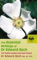 Produktbild: The Essential Writings of Dr Edward Bach