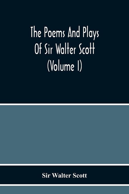 Produktbild: The Poems And Plays Of Sir Walter Scott (Volume I)