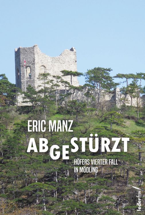Produktbild: Abgest&uuml;rzt: H&ouml;fers vierter Fall. &Ouml;sterreich-Krimi
