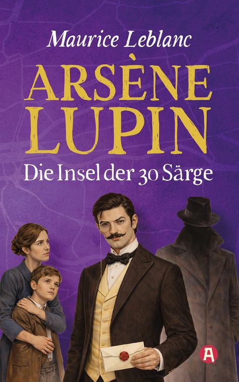 Produktbild: Ars&eacute;ne Lupin und die Insel der 30 S&auml;rge. Detektivroman. Maurice Leblanc
