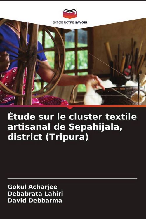 Produktbild: &Eacute;tude sur le cluster textile artisanal de Sepahijala, district (Tripura)