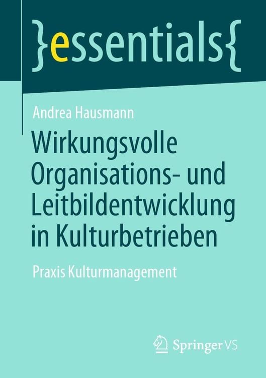 Produktbild: Wirkungsvolle Organisations- und Leitbildentwicklung in Kulturbetrieben