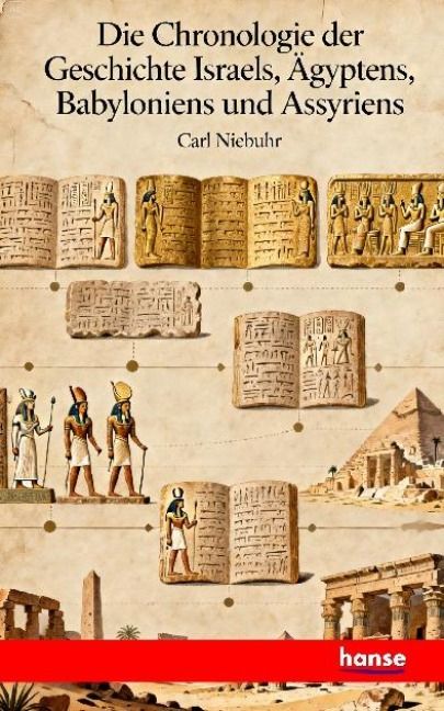 Produktbild: Die Chronologie der Geschichte Israels, Aegyptens, Babyloniens und Assyriens