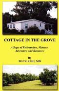 Produktbild: Cottage in the Grove - A Saga of Redemption, Mystery, Adventure and Romance