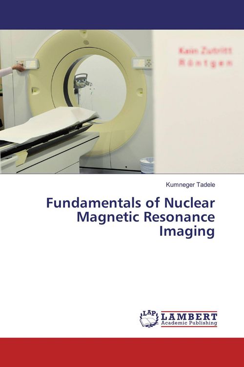 Produktbild: Fundamentals of Nuclear Magnetic Resonance Imaging
