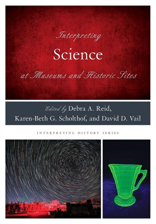 Produktbild: Interpreting Science at Museums and Historic Sites