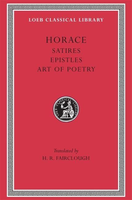 Produktbild: Satires. Epistles. The Art of Poetry Fairclough)(Latin)