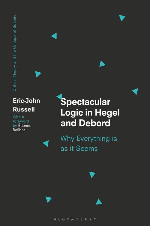 Produktbild: Spectacular Logic in Hegel and Debord