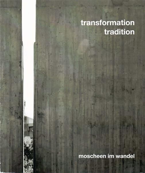Produktbild: Transformation tradition. moscheen im wandel