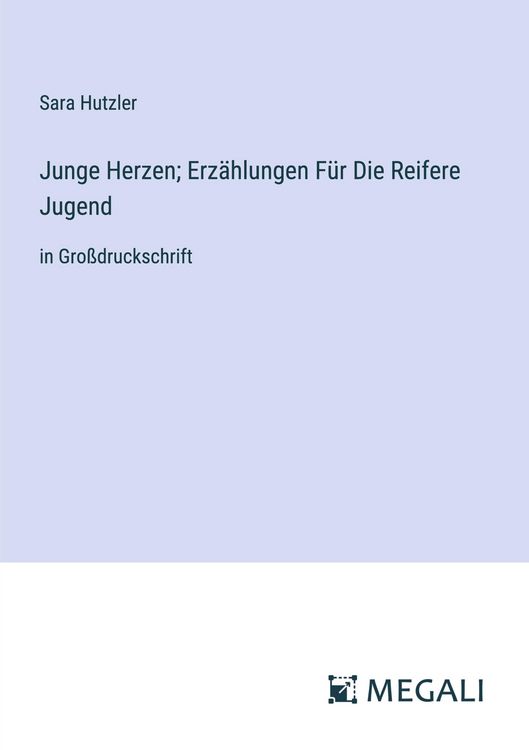 Produktbild: Junge Herzen; Erz&auml;hlungen F&uuml;r Die Reifere Jugend