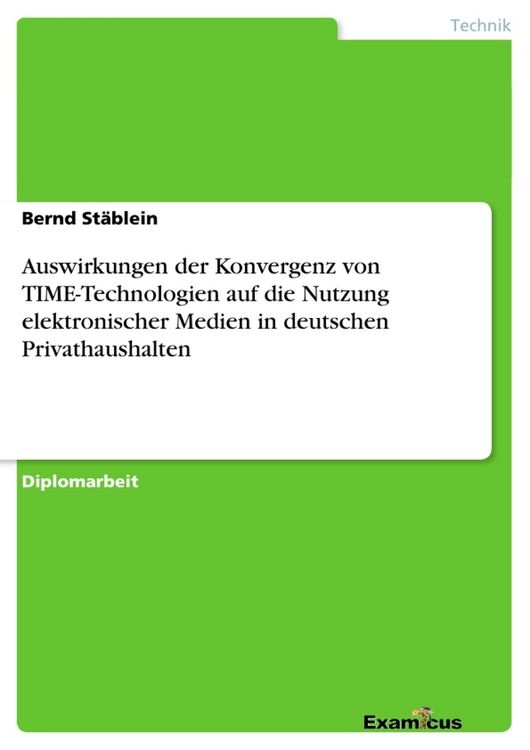 Produktbild: Auswirkungen der Konvergenz von TIME-Technologien auf die Nutzung elektronischer Medien in deutschen Privathaushalten