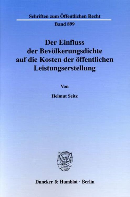 Produktbild: Der Einfluss der Bev&ouml;lkerungsdichte auf die Kosten der &ouml;ffentlichen Leistungserstellung.