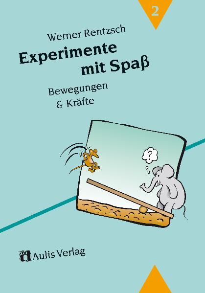 Produktbild: Experimente mit Spa&szlig; 2. Bewegungen und Kr&auml;fte