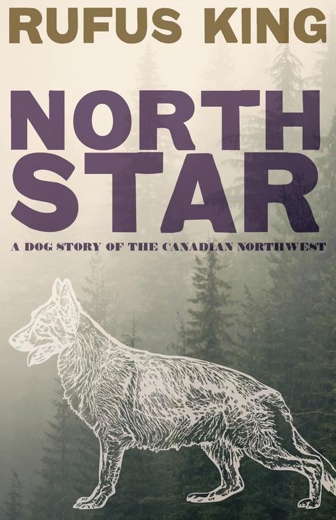 Produktbild: North Star - A Dog Story of the Canadian Northwest