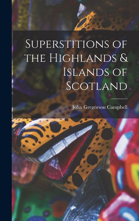 Produktbild: Superstitions of the Highlands & Islands of Scotland
