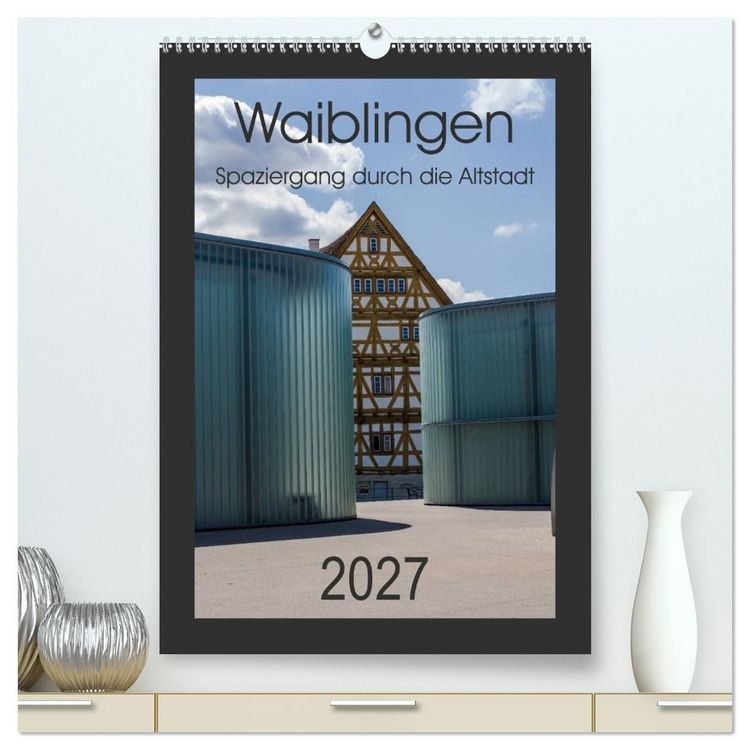 Produktbild: Waiblingen - Spaziergang durch die Altstadt (hochwertiger Premium Wandkalender 2027 DIN A2 hoch), Kunstdruck in Hochglanz