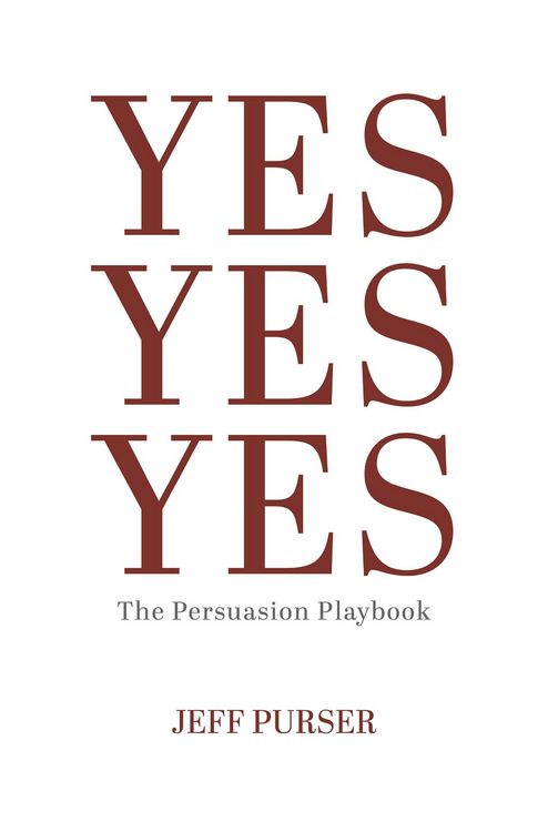 Produktbild: Yes Yes Yes: The Persuasion Playbook