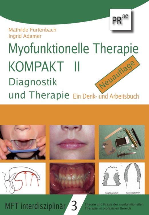 Bild vom Artikel Myofunktionelle Therapie KOMPAKT II vom Autor Mathilde Furtenbach
