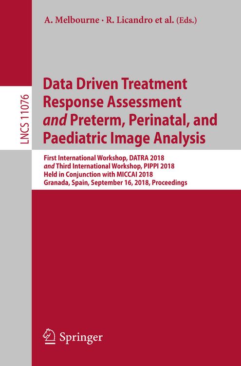 Produktbild: Data Driven Treatment Response Assessment and Preterm, Perinatal, and Paediatric Image Analysis