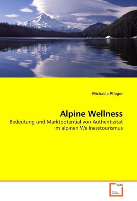 Produktbild: Pfleger, M: Alpine Wellness