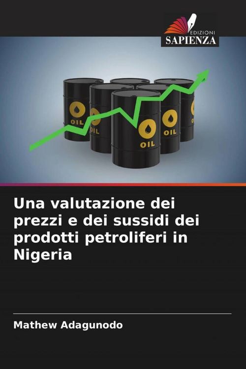 Produktbild: Una valutazione dei prezzi e dei sussidi dei prodotti petroliferi in Nigeria