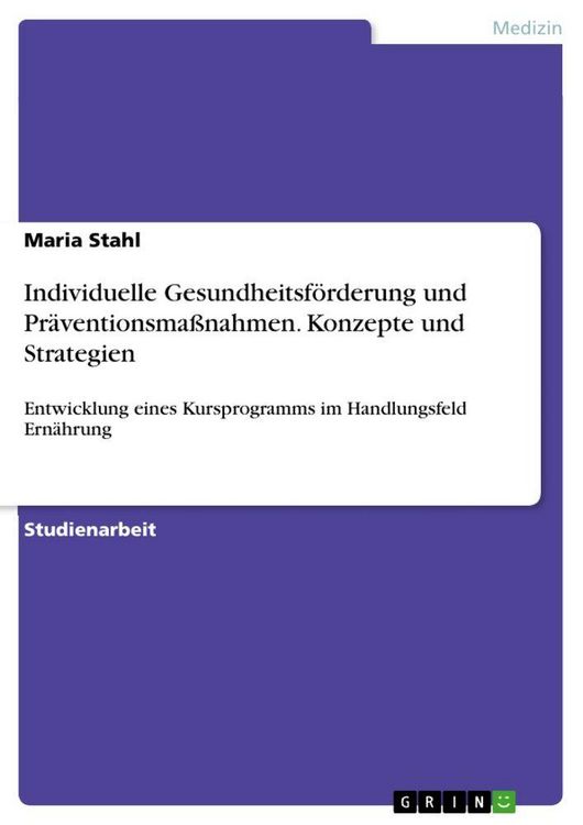 Produktbild: Individuelle Gesundheitsf&ouml;rderung und Pr&auml;ventionsma&szlig;nahmen. Konzepte und Strategien