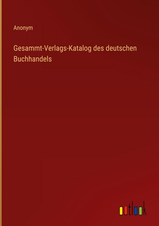 Produktbild: Gesammt-Verlags-Katalog des deutschen Buchhandels