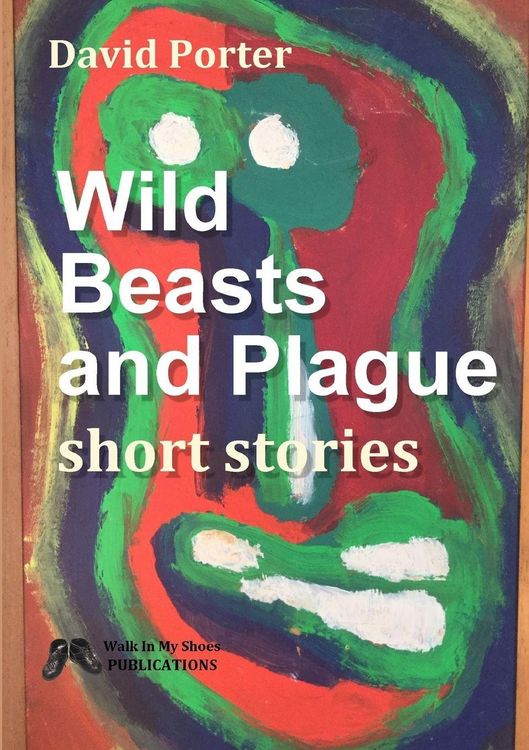 Produktbild: Wild Beasts and Plague short stories