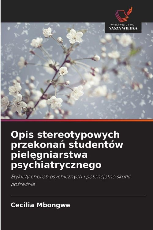 Produktbild: Opis stereotypowych przekona&iquest; student&oacute;w piel&iquest;gniarstwa psychiatrycznego
