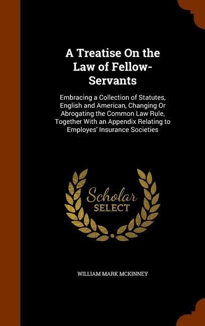 Produktbild: A Treatise On the Law of Fellow-Servants