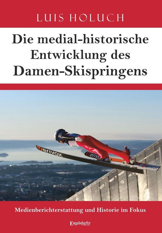 Produktbild: Die medial-historische Entwicklung des Damen-Skispringens