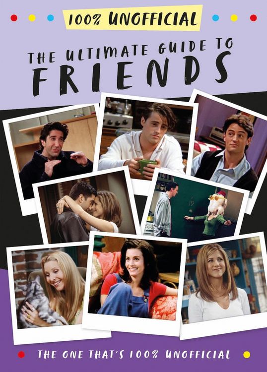 Produktbild: The Ultimate Guide to Friends (the One That's 100% Unofficial)