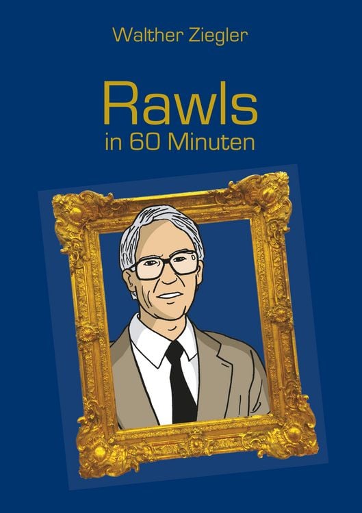 Bild vom Artikel Rawls in 60 Minuten vom Autor Walther Ziegler