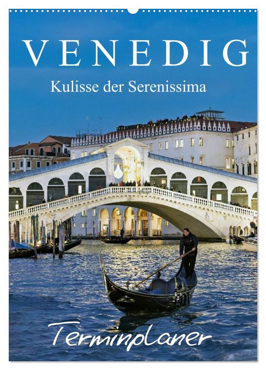 Produktbild: Venedig Kulisse der Serenissima - Terminplaner (Wandkalender 2026 DIN A2 hoch), CALVENDO Monatskalender