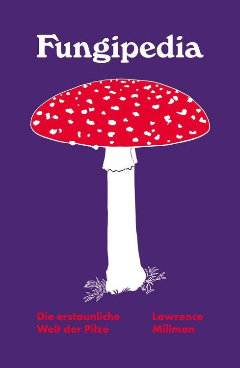 Produktbild: Fungipedia. Die erstaunliche Welt der Pilze