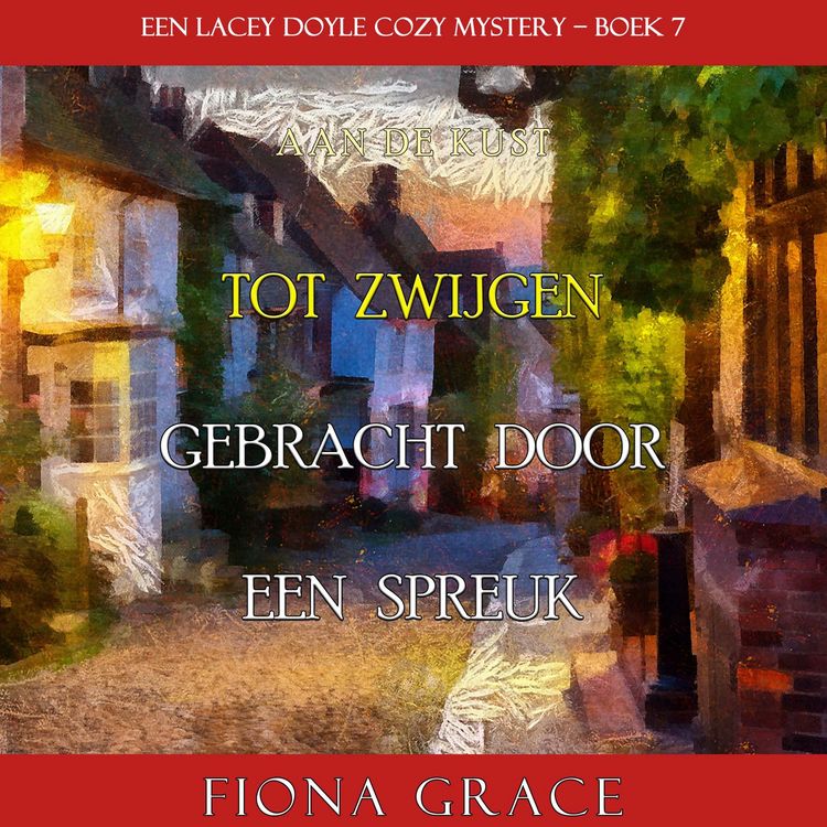 Produktbild: Tot Zwijgen Gebracht door een Spreuk (Een Lacey Doyle Cozy Mystery&mdash;Boek 7)