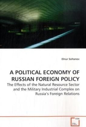 Produktbild: Soltanov, E: a Political Economy Of Russian Foreign Policy