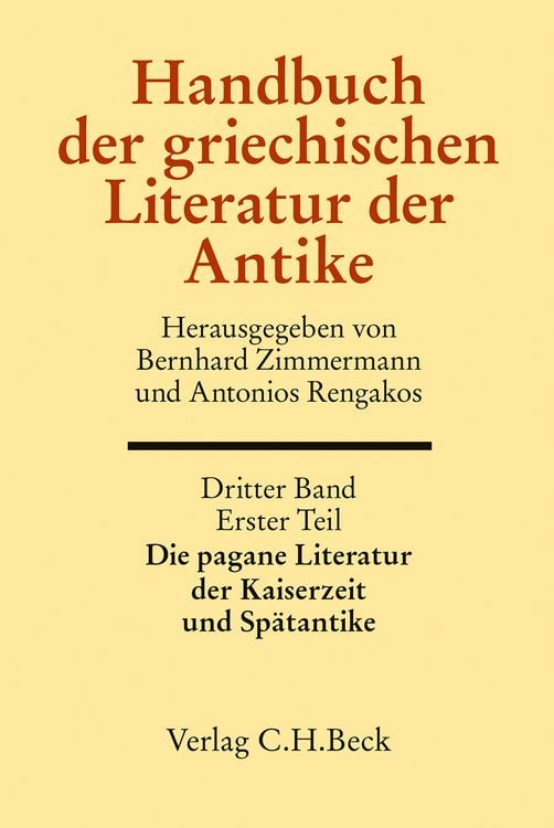 Produktbild: Handbuch der griechischen Literatur der Antike Bd. 3/1. Tl.: Die pagane Literatur der Kaiserzeit und Sp&auml;tantike