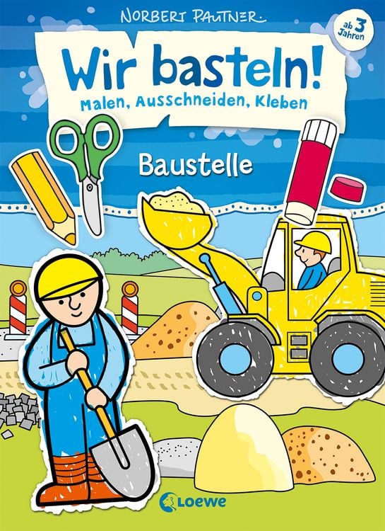 Bild vom Artikel Wir basteln! - Malen, Ausschneiden, Kleben - Baustelle vom Autor Norbert Pautner