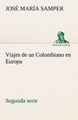 Produktbild: Viajes de un Colombiano en Europa, segunda serie