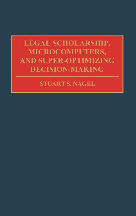 Produktbild: Legal Scholarship, Microcomputers, and Super-Optimizing Decision-Making